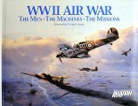 Book cover of WWII Air War: The Men - The Machines - The Missions by National Historical Society